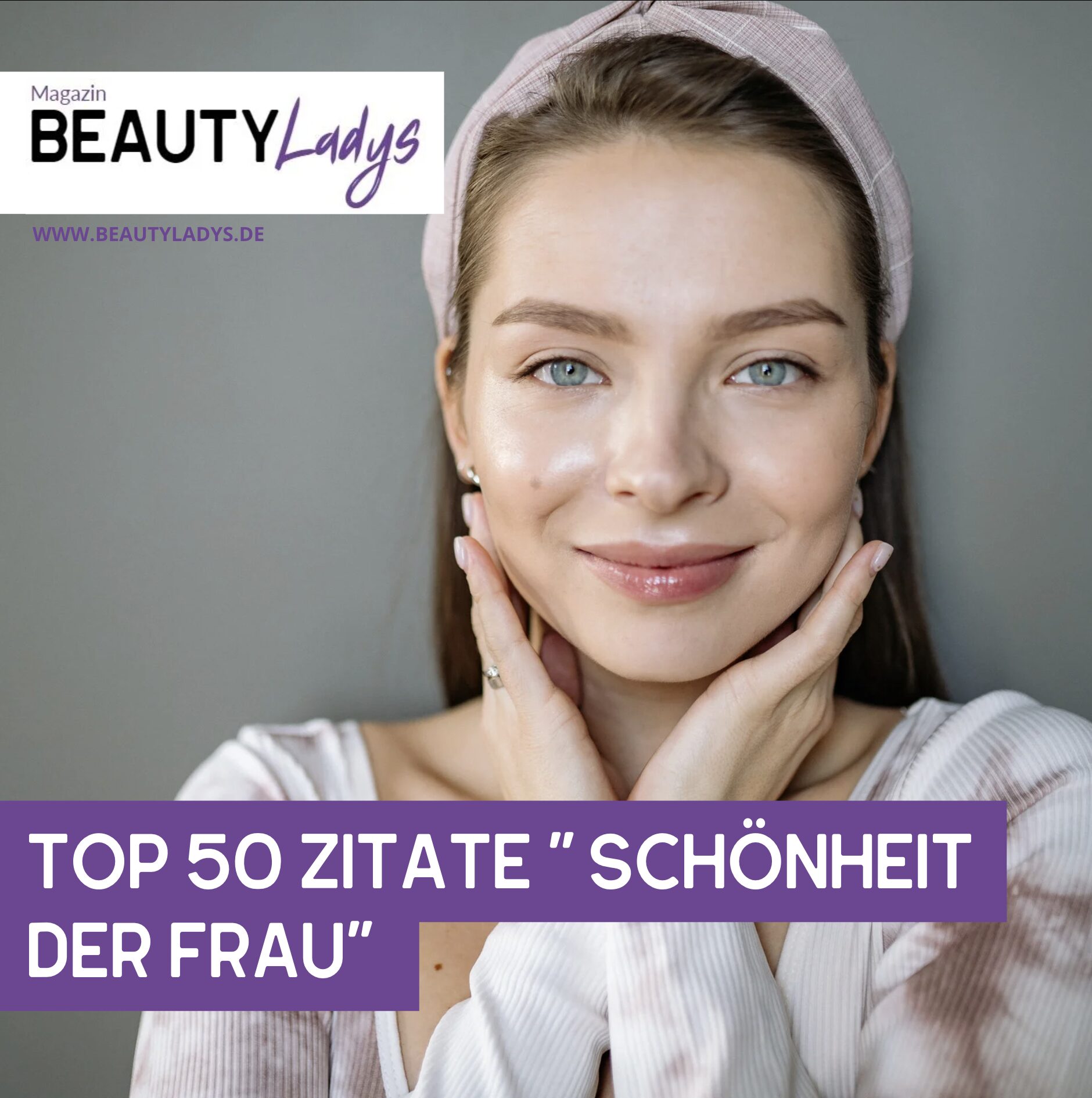 Top 50 Zitate " Schönheit der Frau" 