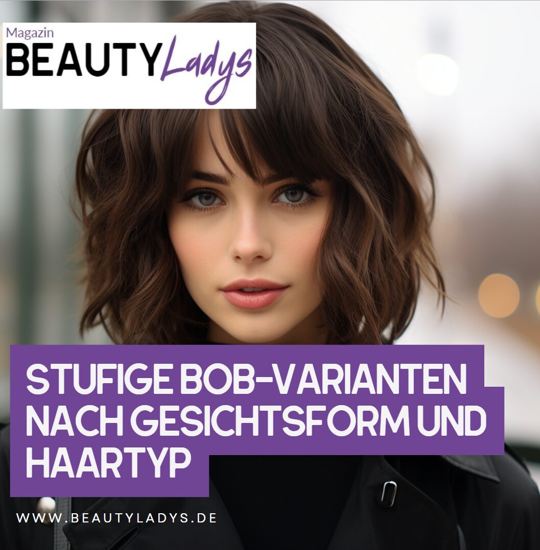 Stufige Bob-Varianten nach Gesichtsform und Haartyp